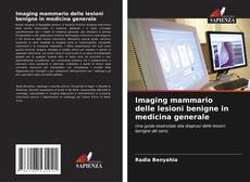 Couverture de Imaging mammario delle lesioni benigne in medicina generale