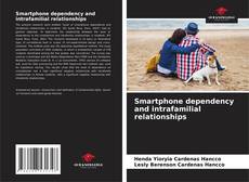 Smartphone dependency and intrafamilial relationships的封面
