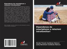 Couverture de Dipendenza da smartphone e relazioni intrafamiliari