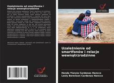 Uzależnienie od smartfonów i relacje wewnątrzrodzinne kitap kapağı