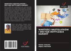 WARTOŚCI NASTOLATKÓW I DECYZJE DOTYCZĄCE KARIERY kitap kapağı