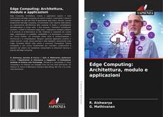 Couverture de Edge Computing: Architettura, modulo e applicazioni