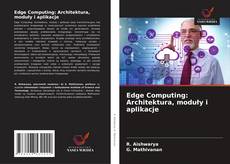 Обложка Edge Computing: Architektura, moduły i aplikacje