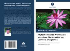 Обложка Phytochemisches Profiling des wässrigen Blattextrakts von Vernonia amygdalina