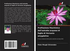 Couverture de Profilazione fitochimica dell'estratto acquoso di foglie di Vernonia amygdalina