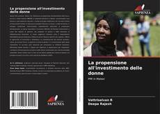 Couverture de La propensione all'investimento delle donne