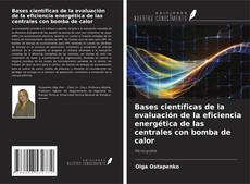 Capa do livro de Bases científicas de la evaluación de la eficiencia energética de las centrales con bomba de calor 
