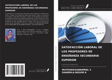 Capa do livro de SATISFACCIÓN LABORAL DE LOS PROFESORES DE ENSEÑANZA SECUNDARIA SUPERIOR 