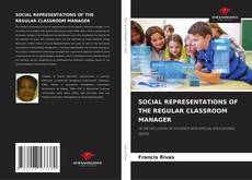 Обложка SOCIAL REPRESENTATIONS OF THE REGULAR CLASSROOM MANAGER