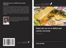 Copertina di Papel del oro en el déficit por cuenta corriente