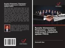 Capa do livro de Ryzyko biznesowe i finansowe - badanie wybranych indyjskich spółek FMCG 