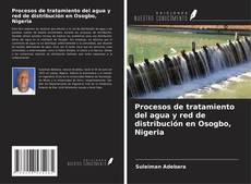 Portada del libro de Procesos de tratamiento del agua y red de distribución en Osogbo, Nigeria