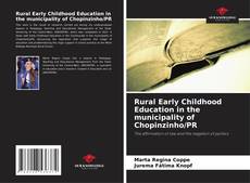 Rural Early Childhood Education in the municipality of Chopinzinho/PR kitap kapağı