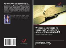 Bookcover of Wczesna edukacja na obszarach wiejskich w gminie Chopinzinho/PR