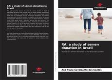 Bookcover of RA: a study of semen donation in Brazil