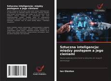 Capa do livro de Sztuczna inteligencja: między postępem a jego cieniami 
