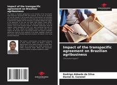Bookcover of Impact of the transpacific agreement on Brazilian agribusiness