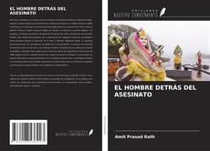 Couverture de EL HOMBRE DETRÁS DEL ASESINATO
