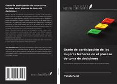 Portada del libro de Grado de participación de las mujeres lecheras en el proceso de toma de decisiones