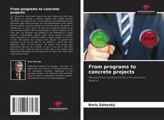 Bookcover of From programs to concrete projects