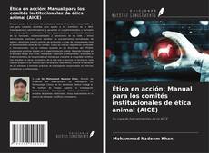 Buchcover von Ética en acción: Manual para los comités institucionales de ética animal (AICE)