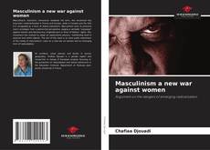 Portada del libro de Masculinism a new war against women