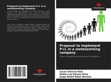 Proposal to implement P+L in a metalworking company kitap kapağı