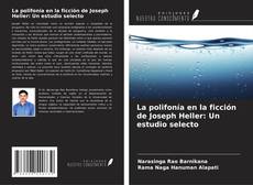Buchcover von La polifonía en la ficción de Joseph Heller: Un estudio selecto