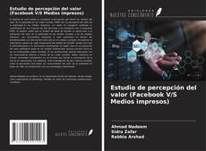 Couverture de Estudio de percepción del valor (Facebook V/S Medios impresos)