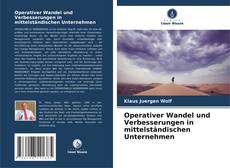 Couverture de Operativer Wandel und Verbesserungen in mittelständischen Unternehmen