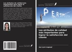 Buchcover von Los atributos de calidad más importantes para lograr la satisfacción del cliente