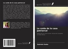 Buchcover von La caída de la casa patriarcal