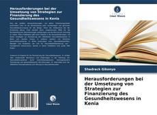 Capa do livro de Herausforderungen bei der Umsetzung von Strategien zur Finanzierung des Gesundheitswesens in Kenia 
