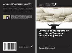 Buchcover von Contrato de transporte en autobús en Tanzania, perspectiva jurídica