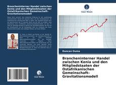 Bookcover of Brancheninterner Handel zwischen Kenia und den Mitgliedstaaten der Ostafrikanischen Gemeinschaft– Gravitationsmodell