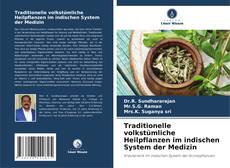 Traditionelle volkstümliche Heilpflanzen im indischen System der Medizin kitap kapağı