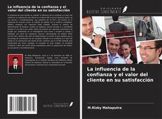 Buchcover von La influencia de la confianza y el valor del cliente en su satisfacción