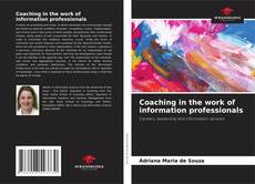 Copertina di Coaching in the work of information professionals