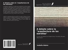 Copertina di A debate sobre la "arquitectura de las estrellas"