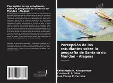 Couverture de Percepción de los estudiantes sobre la geografía de Santana do Mundaú - Alagoas