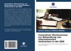 Couverture de Innovativer Mechanismus zur Behandlung von internationalen Verbrechen in der DRK