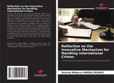 Capa do livro de Reflection on the Innovative Mechanism for Handling International Crimes 