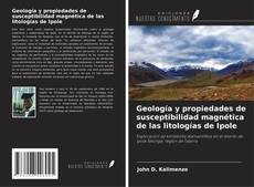 Couverture de Geología y propiedades de susceptibilidad magnética de las litologías de Ipole