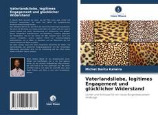 Обложка Vaterlandsliebe, legitimes Engagement und glücklicher Widerstand