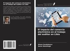 Buchcover von El impacto del comercio electrónico en el trabajo del auditor en Libia