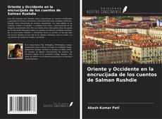 Couverture de Oriente y Occidente en la encrucijada de los cuentos de Salman Rushdie