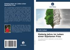 Borítókép a  Siebzig Jahre im Leben einer bipolaren Frau - hoz