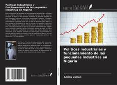 Buchcover von Políticas industriales y funcionamiento de las pequeñas industrias en Nigeria