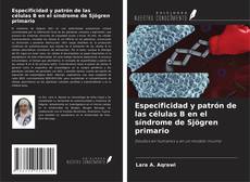 Buchcover von Especificidad y patrón de las células B en el síndrome de Sjögren primario