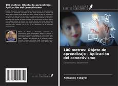 Buchcover von 100 metros: Objeto de aprendizaje - Aplicación del conectivismo